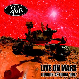 Live on Mars - London Astoria 1997 (Live)
