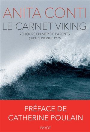 Le carnet viking - 70 jours en mer de Barents (juin-septembre 1939)