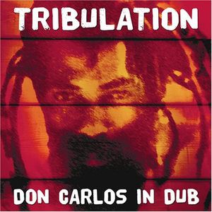 Tribulation - Don Carlos In Dub