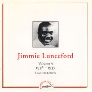 Jimmie Lunceford: Volume 4 1936 - 1937 Complete Edition