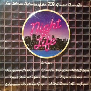 Night Life: The Ultimate Collection of the 70’s Greatest Dance Hits