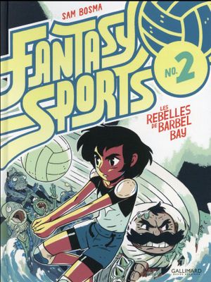 Les rebelles de Barbel Bay - Fantasy sports, tome 2
