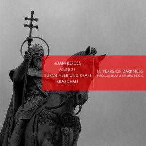 10 Years of Darkness: Neoclassical & Martial Music