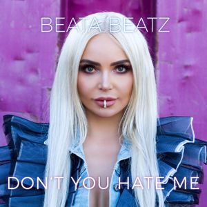 Don't You Hate Me (Single)