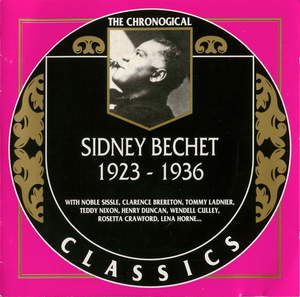 The Chronological Classics: Sidney Bechet 1923-1936