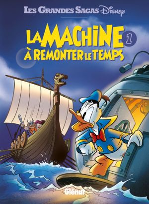 La Machine à remonter le temps 1 - Les Grandes Sagas Disney, tome 6