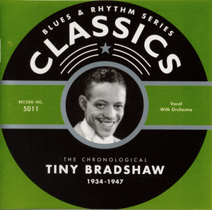 Blues & Rhythm Series: The Chronological Tiny Bradshaw 1934-1947