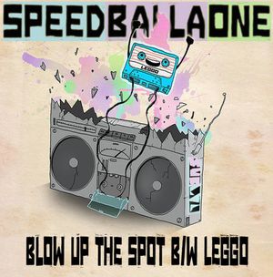 Leggo / Blow Up Da Spot (Single)