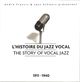 Pochette L’Histoire du jazz vocal - The Story of Vocal Jazz: 1911–1940