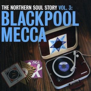 The Northern Soul Story, Volume 3: Blackpool Mecca