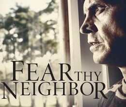 image-https://media.senscritique.com/media/000017902496/0/fear_thy_neighbor.jpg