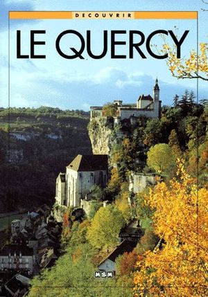 Découvrir le Quercy