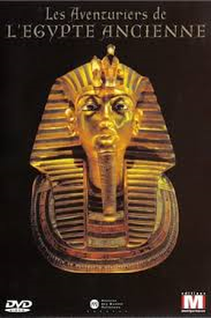 Les aventuriers de l'Egypte ancienne