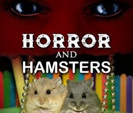 image-https://media.senscritique.com/media/000017904887/0/horror_and_hamsters.jpg