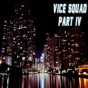 Vice Squad Part.IV (EP)