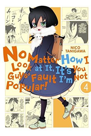 No Matter How I Look at It, It’s You Guys' Fault I’m Not Popular !, tome 4