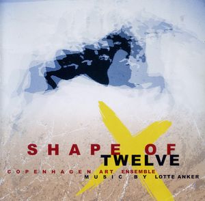 Shape of Twelve - Music by Lotte Anker