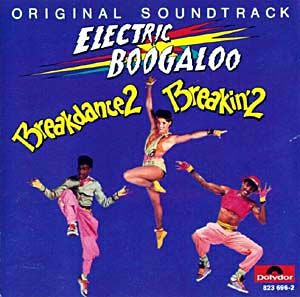 Breakin’ 2: Electric Boogaloo (OST)
