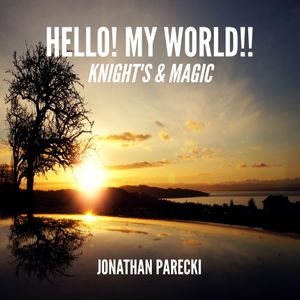 Hello! My World!! (From "Knight's & Magic")