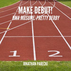 Make Debut! (From "Uma Musume: Pretty Derby") (Single)