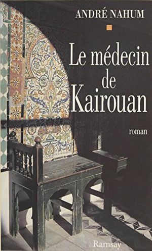 Le médecin de Kairouan