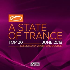 A State of Trance Top 20 June (Selected by Armin Van Buuren) (2018)
