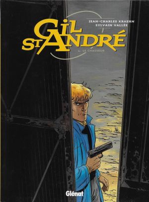 Le Chasseur - Gil St André, tome 4