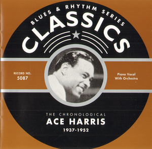 Blues & Rhythm Series: The Chronological Ace Harris 1937-1952