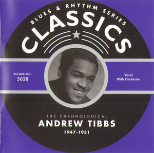 Blues & Rhythm Series: The Chronological Andrew Tibbs 1947-1951