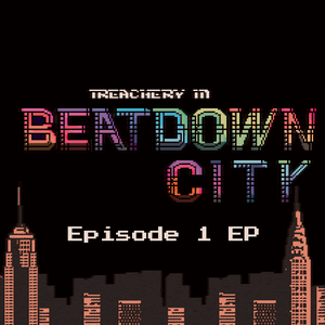 Treachery in Beatdown City (Intro)