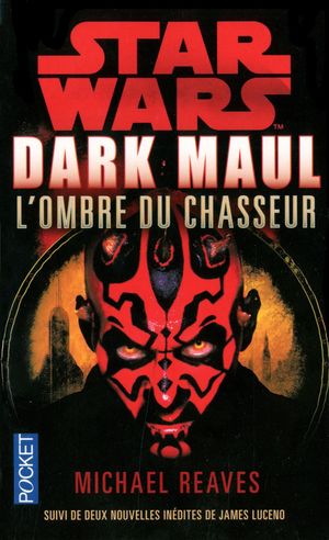 Star Wars : Dark Maul, l'ombre du chasseur