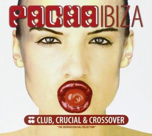Pacha Ibiza: Club, Crucial & Crossover
