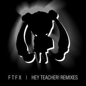 Hey Teacher! Remixes (EP)