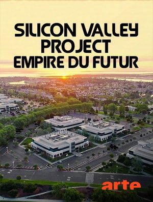 Silicon Valley, empire du futur