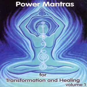 Power Mantras for Transformation and Healing, Volume 1