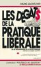 Les Dégâts de la pratique libérale