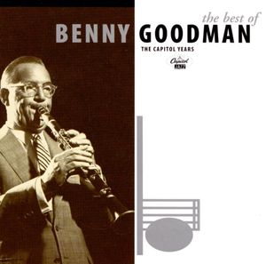 The Best of Benny Goodman: The Capitol Years