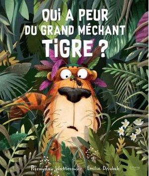 Qui a peur du grand méchant tigre ?