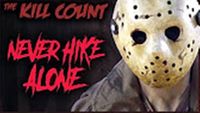 Never Hike Alone (2017) KILL COUNT