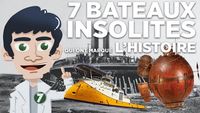 7 BATEAUX INSOLITES QUI ONT MARQUÉ L'HISTOIRE