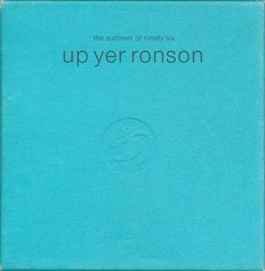 Up Yer Ronson: The Summer of Ninety Six