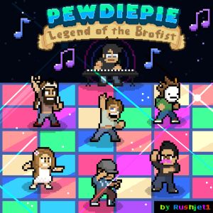 PewDiePie: Legend of the Brofist (OST)