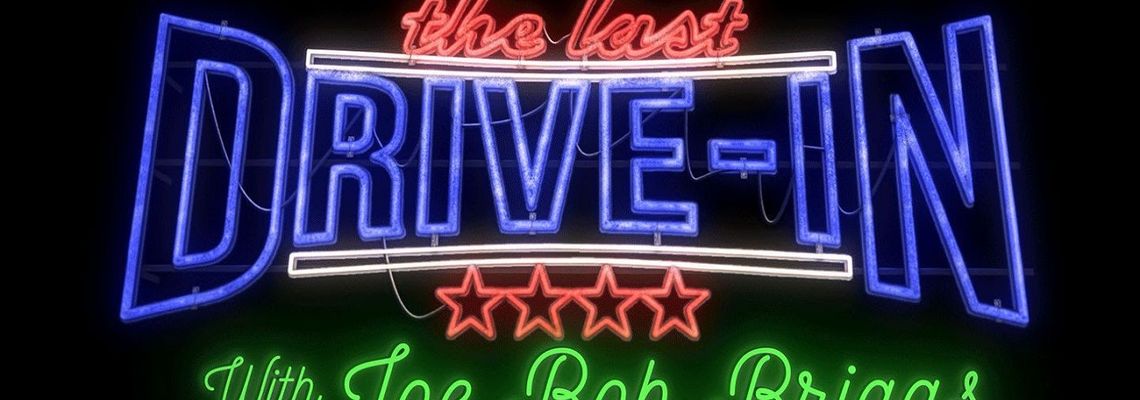Cover The Last Drive-In with Joe Bob Briggs
