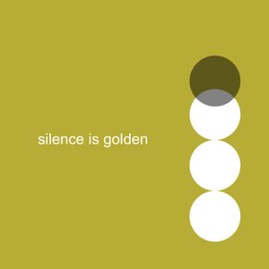 Silence Is Golden (Single)