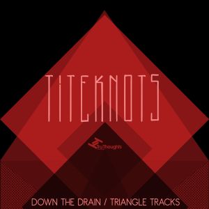 Down The Drain / Triangle Tracks (Single)