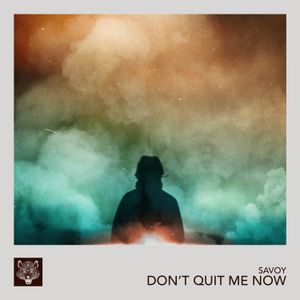 Don’t Quit Me Now (Single)