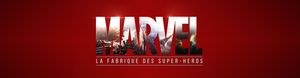 Marvel, la fabrique des super-héros