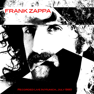 Frank Zappa: Recorded Live In Munich, July 1980 (Live)