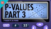 Playing with Power: P-Values Pt 3