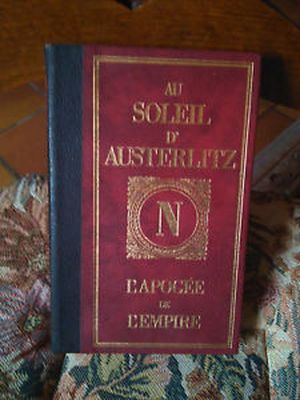 Au soleil d'Austerlitz : L'apogée de l'Empire